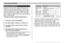 Page 69BASIC IMAGE RECORDING
69
Specifying Image Size
“Image size” is the size of the image, expressed as the
number of vertical and horizontal pixels. A “pixel” is one of
the many tiny dots that make up the image. More pixels
provide finer detail when an image is printed, but a higher
pixel count also causes the image’s file size to be larger.
You can select an image size to suit your needs for greater
detail or smaller file size.
Note that this setting is valid for snapshots only. For
information about movie...