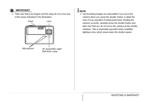 Page 5858SHOOTING A SNAPSHOT
IMPORTANT!
•Take care that your fingers and the strap do not cover any 
of the areas indicated in the illustration.NOTE•Good-looking images are impossible if you move the 
camera when you press the shutter button or while the 
Auto Focus operation is being performed. Holding the 
camera correctly, carefully press the shutter button and 
take care that you do not move the camera as the shutter 
releases. This is especially important when available 
lighting is low, which slows down...