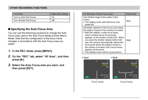 Page 6363
OTHER RECORDING FUNCTIONS
Specifying the Auto Focus Area
You can use the following procedure to change the Auto
Focus area used in the Auto Focus Mode and the Macro
Mode. Note that the configuration of the focus frame
changes in accordance with the Auto Focus area you
select.
1.In the REC mode, press [MENU].
2.On the “REC” tab, select “AF Area”, and then
press [].
3.Select the Auto Focus area you want, and
then press [SET].
To do this:
Turn on Auto Pan Focus
Turn off Auto Pan Focus
Select this...