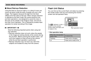 Page 60BASIC IMAGE RECORDING
60
 About Red-eye Reduction
Using the flash to record at night or in a dimly lit room can
cause red spots inside the eyes of people who are in the
image. This happens because the light from the flash
reflects off of the retina of the eye. When red-eye reduction
is selected as the flash mode, the camera performs two
pre-flash operations, one designed to cause the irises in
the eyes of any people in the image to close, and one for
the Auto Focus operation. This is followed by another...