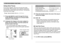 Page 6969
OTHER RECORDING FUNCTIONS
Using Auto Focus
As its name suggests, Auto Focus focuses the image
automatically. The automatic focus operation starts when
you press the shutter button down half way. The following
is the Auto Focus range.
Range: Approximately 40cm to ∞ (1.3´ to ∞)
1.Press [] ( ) to cycle through the focus
mode settings until there is no focus mode
indicator on the display.
2.Compose the image so the main subject is
within the focus frame, and then press the
shutter button half way.
•You...