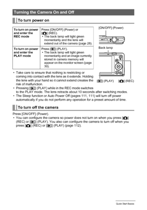 Page 2626Quick Start Basics
• Take care to ensure that nothing is restricting or 
coming into contact with the lens as it extends. Holding 
the lens with your hand so it cannot extend creates the 
risk of malfunction.
•Pressing [p] (PLAY) while in the REC mode switches 
to the PLAY mode. The lens retracts about 10 seconds after switching modes.
• The Sleep function or Auto Power Off (pages 111, 111) will turn off power 
automatically if you do not perform any operation for a preset amount of time.
Press...