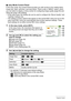 Page 4444Snapshot Tutorial
.easy Mode Control Panel
In the easy mode, the Control Panel provides you with access to four setting items: 
image size, flash, self-timer, and easy Mode. There is also a “MENU” option, which 
you can select to display a menu screen for configuring image quality (page 64) and 
Setup tab (page 106) settings.
• In the easy mode, the Quality tab can be used to configure the “Movie Quality” and 
“Lighting” settings only.
• The settings of menu options that appear on the normal REC menu...