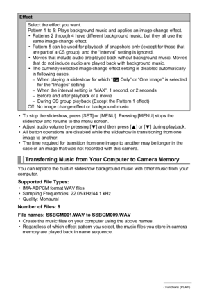 Page 109109Other Playback Functions (PLAY)
• To stop the slideshow, press [SET] or [MENU]. Pressing [MENU] stops the 
slideshow and returns to the menu screen.
• Adjust audio volume by pressing [2] and then press [8] or [2] during playback.
• All button operations are disabled while the slideshow is transitioning from one 
image to another.
• The time required for transition from one image to another may be longer in the 
case of an image that was not recorded with this camera.
You can replace the built-in...