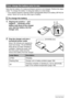 Page 1616Quick Start Basics
Note that the battery of a newly purchased camera is not charged. Perform the steps 
under “To charge the battery” to bring the battery to a full charge.
• Your camera requires a special CASIO rechargeable lithium ion battery (NP-40) for 
power. Never try to use any other type of battery.
1.Aligning the positive +
 and 
negative -
 terminals of the 
battery with those of the charger 
unit, load the battery into the 
charger unit.
2.Plug the charger unit into a 
household power...