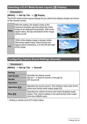 Page 9797Other Settings (Set Up)
Procedure
[MENU] * Set Up Tab * P Display
The PLAY mode screen layout settings let you select how display images are shown 
on the monitor screen.
Procedure
[MENU] * Set Up Tab * Sounds
• Setting a volume level of 0 mutes output.
Selecting a PLAY Mode Screen Layout (P Display)
WideWith this setting, the display image is the 
maximum possible size that allows the entire 
image to be displayed horizontally. With some 
aspect ratios, the top and bottom of the image 
will be cut...