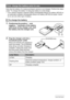 Page 1515Quick Start Basics
Note that the battery of a newly purchased camera is not charged. Perform the steps 
under “To charge the battery” to bring the battery to a full charge.
• Your camera requires a special CASIO rechargeable lithium ion battery (NP-82) or 
an optionally available rechargeable lithium ion battery (NP-80) for power. Never 
try to use any other type of battery.
1.Positioning the positive +
 and 
negative -
 terminals of the battery 
with those of the charger unit, load 
the battery into...