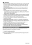 Page 3939Snapshot Tutorial
IMPORTANT!
• If there is not enough available capacity on the memory card, you may not be able 
to record the number of CS images indicated on the monitor screen. Make sure 
your memory card has sufficient remaining capacity before shooting with using 
continuous shutter.
• With continuous shutter, exposure and focus for the first image are applied for 
successive images as well.
• When using a continuous shutter mode, keep the camera still until shooting is 
finished.
• Continuous...