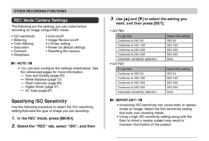 Page 8686
OTHER RECORDING FUNCTIONS
REC Mode Camera Settings
The following are the settings you can make before
recording an image using a REC mode.
• ISO sensitivity • Grid on/off
• Metering • Image Review on/off
• Color filtering • L/R key setting
• Saturation • Power on default settings
• Contrast • Resetting the camera
• Sharpness
 NOTE 
• You can also configure the settings listed below. See
the referenced pages for more information.
— Size and Quality (page 63)
— White Balance (page 73)
— Flash Intensity...