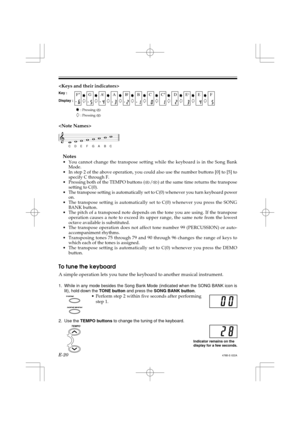 Page 22E-20


Notes
•You cannot change the transpose setting while the keyboard is in the Song Bank
Mode.
•In step 2 of the above operation, you could also use the number buttons [0] to [5] to
specify C through F.
•Pressing both of the TEMPO buttons (
/) at the same time returns the transpose
setting to C(0).
•The transpose setting is automatically set to C(0) whenever you turn keyboard power
on.
•The transpose setting is automatically set to C(0) whenever you press the SONG
BANK button.
•The pitch of a...