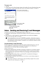 Page 3131
To create a note
1. Tap New.
2. Create your note by writing, drawing, typing, and recording. For more in\
formation about using the input panel, writing and drawing on the screen, and creating recordings, see Chapter 2.
Tap to show  or hide
the input panel.
Tap to return to the note list 
(the note is saved automatically).
Tap to write on the screen.
Tap to add a recording 
to the note.
Inbox: Sending and Receiving E-mail Messages
Use Inbox to send and receive e-mail messages in either of these ways:...