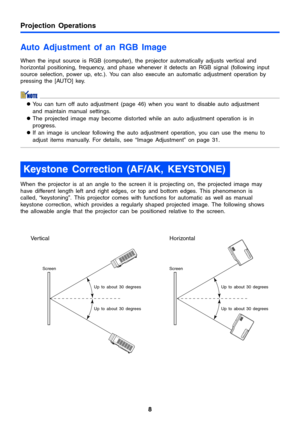 Page 88
Projection Operations
Auto Adjustment of an RGB Image
When the input source is RGB (computer), the projector automatically adjusts vertical and 
horizontal positioning, frequency, and phase whenever it detects an RGB signal (following input 
source selection, power up, etc.). You can also execute an automatic adjustment operation by 
pressing the [AUTO] key. 
zYou can turn off auto adjustment (page 46) when you want to disable auto adjustment 
and maintain manual settings.
zThe projected image may...