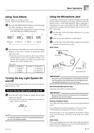 Page 19E-17
Using Tone Effects
Reverb: Makes your notes resonate
Chorus: Adds more breadth to your notes
1Press the REVERB/CHORUS button to cycle through
the effect settings as shown below.
•You can find out the current effect setting by looking
at the REVERB and CHORUS indicators.
2After turning on the effect you want, use the number
buttons or the [+]/[–] buttons to select the effect
type you want.
•Note that you need to select an effect type with the
number buttons or the [+]/[–] buttons within a few
seconds...