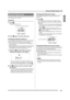 Page 11English
Playing the Digital Keyboard
E-9
The metronome lets you play and practice along with a steady 
beat to help keep you on tempo.
1.Press 5.
This starts the metronome.
2.Press 5 again to stop the metronome.
You can configure the metronome to use a bell sound for the 
first beat of each measure of the song you are playing.
 You can specify 0, or a value from 2 to 6 as the number of 
beat per measure.
 When playing a built-in song, the beats per measure setting 
(which determines when the bell sounds)...