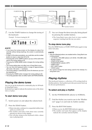 Page 20E-18
2.Use the TEMPO buttons to change the tuning of 
the keyboard.
Example:To lower tuning by 20
❚ NOTE
•If you leave the tuning screen on the display for about five
seconds without doing anything, the screen is automatically 
cleared.
• In step 2 of the above procedure, you could also use the number
buttons to input a value from 00 to 50.
• Pressing both of the TEMPO buttons (
/) at the same time
returns the tuning setting to 00.
• Pressing the SONG BANK button changes the tuning setting
to 00.
• The...