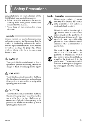 Page 3E-1
Safety Precautions
Congratulations on your selection of the 
CASIO electronic musical instrument. 
•Before using the instrument, be sure to
carefully read through the instructions 
contained in this manual.
• Please keep all information for future 
reference.
Symbols
Various symbols are used in this user ’s guide
and on the product itself to ensure that the
product is used safely and correctly, and to
prevent injury to the user and other persons 
as well as damage to property. Those 
symbols along...