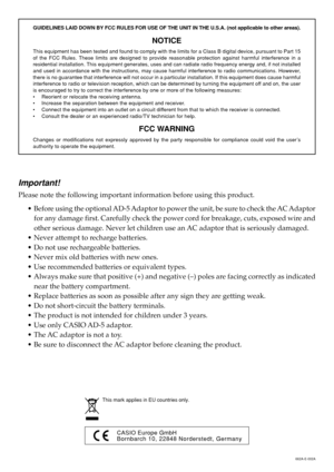 Page 2662A-E-002A
GUIDELINES LAID DOWN BY FCC RULES FOR USE OF THE UNIT IN THE U.S.A. (not applicable to other areas).
NOTICE
This equipment has been tested and found to comply with the limits for a Class B digital device, pursuant to Part 15
of the FCC Rules. These limits are designed to provide reasonable protection against harmful interference in a
residential installation. This equipment generates, uses and can radiate radio frequency energy and, if not installed
and used in accordance with the...