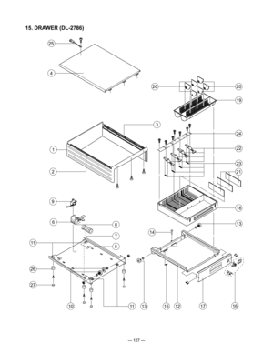 Page 129
— 127 —
15. DRAWER (DL-2786)
13
18
19
20
21
14
4
151312
20 
22
24
23
25
1617
2
3
1
9
6
26
27
11
10
8
5
11
7 