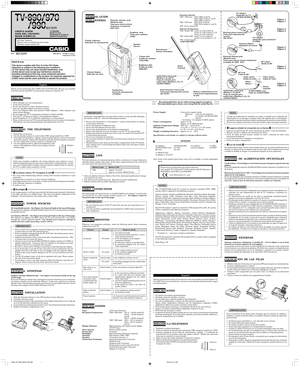 Page 1USERS GUIDE
GUÍA DEL USUARIO
MODE DEMPLOI
LCD Color Television
Televisor color con pantalla de cristal líquido
Téléviseur couleur à écran LCD
B/C/D/NB/C/D/N
TV-890/990
Model B only
Solamente el modelo B
Modèle B seulement
ESFB/C/D/NB/C/D/N
Recommended for areas with strong signal reception.
Recomendado para áreas con recepción de señal fuerte.
MA0306-D Printed in China
Imprimé en Chine
Battery Type Battery Life
LR6 Approx. 4.5 hours
Approx. 4.0 hours (Model B only)Please keep all information for future...