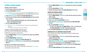 Page 2954 
02
01
04
05
02
03
55 
STORING A PHONE NUMBER
ADDING A NEW CONTACT 1. Enter the phone number you want to save.
2 . Pr ess the Left Soft key C [Save].   If PTT Mode is set to on, you must access by pressing the Right Soft key D select  Save 
To Contacts  and press the Center Select key [OK ] as the Left Soft Key will show as Alert.3. Select Add New Contact and press the Center Select key [ O K].4.   Select the type of number and press the Center Select key [ O K], then enter the 
name of contact.
- You...