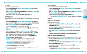 Page 71138 
02
01
02
04
139 
05
03
PTT MODEAllows you to set PTT mode setting.1.   Press the Center Select key [MENU], select Settings & Tools and press the Center Select key [O K]. 
2.   Se
lect Call Settings, press the Center Select key [ O K], select PTT Mode then 
press the Center Select key [ O K].
3. Se
lect either On or Off and press the Center Select key [SET].
ASSISTED DIALING
This menu allows you to select Assisted Dialing for a destination where you are making 
a call.
1.   Press the Center Select...
