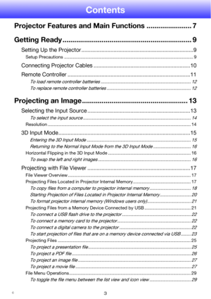 Page 33
Contents
Projector Features and Main Functions ....................... 7
Getting Ready .................................................................. 9
Setting Up the Projector .........................................................................9
Setup Precautions ....................................................................................................... 9
Connecting Projector Cables ...............................................................10
Remote Controller...