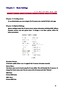 Page 14 13 
Chapter 4    Basic Settings 
 
Chapter 4-1 Configuration  As an administrator, you can configure the IP camera via a standard HTML web page.     
 
Chapter 4-2 System Settings  System settings contain the IP camera server system information including MAC address, 
firmware
   version,  user  and  system  timer.  To  change  or  use  these  options,  follow  the 
below instructions. 
 
Firm

ware Version 
A firmwa
 re update allows users to upgrade the IP camera’s firmware remotely.     
Device Name...