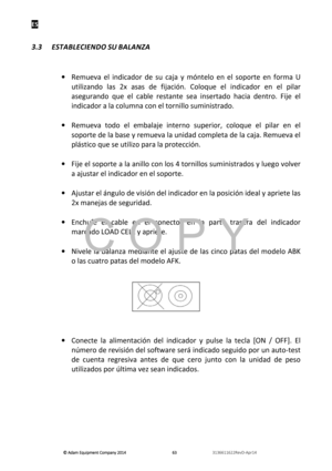 Page 65ES 
© Adam E\buipm\fnt Company 2014
© Adam E\buipm\fnt Company 2014 © Adam E\buipm\fnt Company 2014
© Adam E\buipm\fnt Company 2014 
        
      
  636363
63   
      
  3136611622R\fvD-Apr14    
 
3.3  EST\bBLECIENDO SU B\bL\bNZ\b 
 
·  Remñ“eva  el  indicador  de  sñ“  caja  y  móntelo  en  el  soporte  en  forma  U 
ñ“tilizando  las  2x  asas  de  fijación.  Coloqñ“e  el  indicador  en  el  pilar 
asegñ“rando  qñ“e  el  cable  restante  sea  insertado  hacia  dentro.  Fije  el 
indicador a la...
