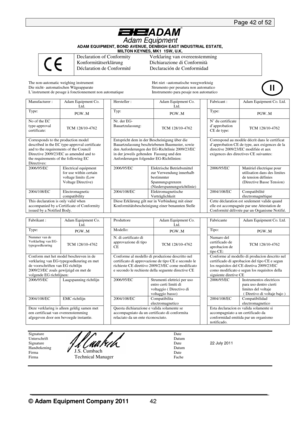 Page 44Page 42 of 52 
 
© Adam Equipment Company 2011  
42
 
Adam Equipment  
ADAM EQUIPMENT, BOND AVENUE, DENBIGH EAST INDUSTRIA L ESTATE,  
MILTON KEYNES, MK1  1SW, U.K. 
    Declaration of Conformity               Verklaring  van overeenstemming 
Konformitätserklärung                     Dichiaraz ione di Conformità 
Déclaration de Conformité               Declaración  de Conformidad
 
  
The non-automatic weighing instrument                                                          Het niet –automatische...
