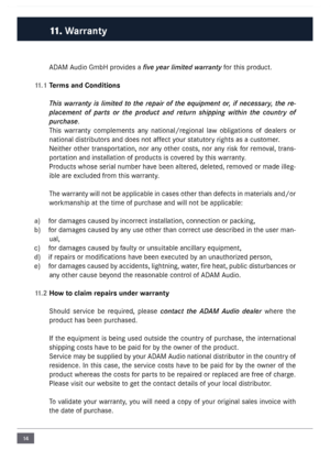 Page 1414
\bD\bM \budio G\fbH provides a five \fear limited warrant\f for this product. 
 
11 . 1  Terms and Conditions
This  warrant\f  is  limited  to  the  repair  of  the  equipment  or,  if  necessar\f,  the  re-
placement  of  parts  or  the  product  and  return  shipping  within  the  countr\f  of 
purchase. 
This  warranty  co\fple\fents  any  national/regional  law  obligations  of  dealers  or 
national distributors and does not affect your statutory rights as a custo\fer.
Neither other...