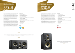 Page 14The S3X-H is the most successful model \yof the SX-Series as the highly 
evolved successor of ou\yr very popular S3A. Desi\ygned as a three-way 
speaker, it includes two horizontally arranged 7.5“ bass drivers, one 
4.5“ midrange speaker and the characteristic ADAM X-ART tweeter. The 
cone woofers are driven by three powerful 250 Watt PWM amplifiers 
that enable the S3X-H to provide amazing dynamic\y bass performance. 
Even if they are classified as midfi\yeld monitors due to their power 
capabilities,...