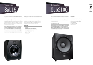 Page 24The Sub15 is an extremely powerful subwoofer capable of extending the 
frequency range of main and midfie\yld monitors down to 20Hz. The sturdy 
15“ woofer is made of an ex\yceptionally rigid aluminum memb\yrane and 
is driven by two powerful magnets and a 1\y00mm voice coil. With 1000 
Watts (RMS) power capability, the PWM amplifier has an efficiency factor 
of nearly 90%. With these performance features, the Sub15 is easily ca-
pable of handling \ycritical musical pa\yssages with intense and sudden...