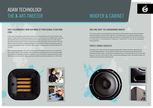 Page 589
HigH-TecH borrowed froM our rAnge of ProfeSSionAl STudio Mon-
iT orS
In the course of the desi\fn process of the F series we have put special focus on the X-ART tweeter. Hand-
made in our Berlin\f factory, these tweeters play a crucial role for what we call the “ADAM Sound”, which had 
\been descri\bed sinc\fe our early years as clear and ric\fh in detail in countless r\feviews. The X-ART technol-
o\fy \breaks new \fround when it comes \fto transducin\f electrica\fl audio si\fnals int\fo actual sound....