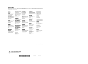 Page 108* 04450201 - 02 *
Information
When you need repair service, call your nearest EDIROL/Roland Service Center or authorized EDIROL/Roland distributor 
in your country as shown below.
As of November 1, 2006  (EDIROL-2)
ASIA
CHINARoland Shanghai Electronics Co.,Ltd.
5F. No.1500 Pingliang Road 
Shanghai 200090, CHINA
TEL: (021) 5580-0800
Roland Shanghai Electronics Co.,Ltd.
(BEIJING OFFICE)
10F. No.18 3 Section Anhuaxili 
Chaoyang District Beijing 
100011 CHINA
TEL: (010) 6426-5050
KOREAKOREA AVICS CO.,...