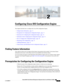 Page 23CHAPTER 2
Configuring Cisco IOS Configuration Engine
ThischapterdescribeshowtoconfiguretheCiscoIOSConfigurationEngine.
•FindingFeatureInformation,page13
•PrerequisitesforConfiguringtheConfigurationEngine,page13
•RestrictionsforConfiguringtheConfigurationEngine,page14
•InformationAboutConfiguringtheConfigurationEngine,page14
•HowtoConfiguretheConfigurationEngine,page20
•MonitoringCNSConfigurations,page31
•AdditionalReferences,page32
•FeatureHistoryandInformationfortheConfigurationEngine,page32
Finding...