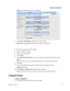 Page 99 
 
 Configuration Management 
 
78-4025112-01 Rev H0 75 
 
Result: The following window is displayed. 
 
2 Click Show FTP Settings at the bottom of the window. 
Result: The Configuration FTP Server window is displayed. 
 
 
3 Enter the backup servers IP address. 
4 Enter the FTP user name. 
5 Enter the FTP password. 
6 Click Apply. 
7 Click Test FTP Connection. Verify your connection with the FTP login success 
popup. 
Note: If a failure occurs, recheck the IP address, user name and password. 
8 Click...