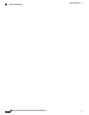 Page 90   User Guide for the Cisco Unity Connection Phone Interface (Release 9.x)
82
Broadcast Messages
About Broadcast Messages 