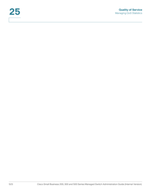 Page 561Quality of Service
Managing QoS Statistics
523 Cisco Small Business 200, 300 and 500 Series Managed Switch Administration Guide (Internal Version) 
25 