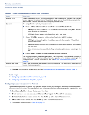 Page 27216
Managing Access Policies
 
Configuring Access Services
3.Click Next to configure the allowed protocols. See Configuring Access Service Allowed Protocols, page 16.
Related Topic
Configuring Access Service Allowed Protocols, page 16
Configuring Access Services Templates, page 21
Configuring Access Service Allowed Protocols
The allowed protocols are the second part of access service creation. Access service definitions contain general and 
allowed protocol information. When you duplicate and edit...