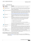 Page 257  
11-21
Cisco Prime Network 4.3.2 User Guide
Chapter 11      Managing Tickets with the Vision Client
  Troubleshooting a Ticket
Checking the VNE Status to See If It Is an Internal Prime Network Problem
To check the status of the device’s VNE, open the inventory window and click VNE Status in the 
properties pane. Figure 11-9 provides an example of a VNE properties window. This VNE is modeling 
a Cisco 3620 router. 
Table 11-4 VNE Investigation States
Badge State Name Description
Unsupported The device...