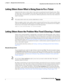 Page 261  
11-25
Cisco Prime Network 4.3.2 User Guide
Chapter 11      Managing Tickets with the Vision Client
  Letting Others Know What is Being Done to Fix a Ticket
Letting Others Know What is Being Done to Fix a Ticket
Update the ticket notes to advise others of any actions you performed towards fixing the ticket. When 
you add a note, a note icon appears next to the ticket so that other users can see that a note is available. 
If a ticket affects several devices, you must have sufficient permissions on the...