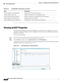 Page 468  
18-24
Cisco Prime Network 4.3.2 User Guide
Chapter 18      Managing Carrier Ethernet Configurations
  Viewing mLACP Properties
Viewing mLACP Properties
The Vision client supports the discovery of Multichassis LACP (mLACP) configurations on devices 
configured for them, and displays mLACP configuration information, such as redundancy groups and 
properties, in inventory. 
To view mLACP properties: 
Step 1In the Vision client, double-click the element configured for mLACP. 
Step 2In the Inventory...