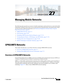 Page 735CH A P T E R
  
27-1
Cisco Prime Network 4.3.2 User Guide
EDCS-1524415
27
Managing Mobile Networks
The following topics provide an overview of mobile technologies and describe how to work with mobile 
technologies using the Vision client. If you cannot perform an operation that is described in these topics, 
you may not have sufficient permissions; see Permissions Required to Perform Tasks Using the 
Prime Network Clients, page B-1
GPRS/UMTS Networks, page 27-1
LTE Networks, page 27-85
Scheduling 3GPP...