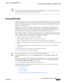 Page 915  
27-181
Cisco Prime Network 4.3.2 User Guide
EDCS-1524415
Chapter 27      Managing Mobile Networks
  Viewing Operator Policies, APN Remaps, and APN Profiles
NoteIf a default APN is configured for the remap, click the Default APN tab to view the APN details. In the 
APN remap table you can configure four default APNs.
Viewing APN Profiles
APN Profile defines a set of parameters controlling the SGSN or MME behavior, when a specific APN 
is received or no APN is received in a request. An APN profile is a...