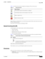 Page 19 
1-9
Cisco Unified Attendant Console User Guide
OL-27294-01
Chapter 1      Getting Started
Interface
Ta b l e 1 - 6 describes the icons that are displayed in the Queues (F9) area of the screen.
Right-clicking on a call in the Queues area and choosing an option from the context menu can also access 
the above-mentioned options.
Press Ctrl-E to force the queues into Emergency Mode.
Queued Incoming Calls (F8) 
This field displays calls waiting in queues, plus the following information:
Name of the caller...