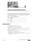 Page 51CH A P T E R
 
3-1
Cisco Unified Attendant Console User Guide
OL-27294-01
3
Using Cisco Unified Attendant Console
As the heading demonstrates, this section is about the operational flow of the application. It covers the 
topics relating to call management. In this section, you are given instructions on how to work within 
Cisco Unified Attendant Console. There are two levels of monitoring that can be displayed within Cisco 
Unified Attendant Console, Phone and Line Status. The icons shown in Ta b l e 3 -...