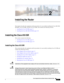 Page 171CH A P T E R
 
2-1
Cisco Integrated Services Router Hardware Installation Guide
 
2
Installing the Router
This chapter describes the equipment and the procedures for successfully installing the Cisco 860, 880, 
890 ISRs, Cisco 819 ISRs, and the Cisco 812 ISRs, and contains the following sections:
Installing the Cisco 810 ISR, page 2-1
Installing the Cisco 860, 880, 890 ISR, page 2-43
Installing the Cisco 810 ISR
This section contains the following:
Installing the Cisco 812 ISR, page 2-1
Installing the...