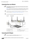 Page 66 
3-18
Cisco 860 Series, Cisco 880 Series, and Cisco 890 Series Integrated Services Routers Hardware Installation Guide
OL-16193-03
Chapter 3      Connecting the Router
  Connecting Power over Ethernet
Connecting Power over Ethernet
WarningThis unit might have more than one power supply connection. All connections must be removed to 
de-energize the unit. Statement 1028
Figure 3-17 shows how to connect the 48-VDC Power over Ethernet (PoE) power adapter to your router. 
The PoE adapter provides power to...