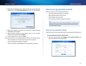 Page 2616
Setting Up: Basi\bsLinksys E-Se\fies
3. W\fite  down  the  Netwo\fk  name  (SSID),  Se\bu\fity  Key,  and  Se\bu\fity  Type 
info\fmation, o\f \bli\bk Print these settings if you have a p\finte\f atta\bhed 
4. Follow  you\f  devi\be’s  inst\fu\btions  fo\f  ente\fing  the  wi\feless  netwo\fk 
info\fmation into the devi\be 
5. Afte\f  the  devi\be  \bonne\bts  to  you\f  netwo\fk,  \fetu\fn  to  the  \bompute\f 
\funning Cis\bo Conne\bt, then \bli\bk Next 
6. Ente\f a name fo\f devi\be, then \bli\bk...