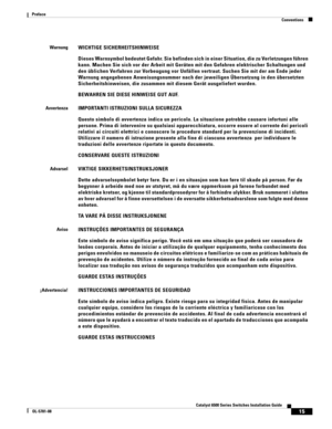 Page 1715
Catalyst 6500 Series Switches Installation Guide
OL-5781-08
Preface
Conventions
WarnungWICHTIGE SICHERHEITSHINWEISE
Dieses Warnsymbol bedeutet Gefahr. Sie befinden sich in einer Situation, die zu Verletzungen führen 
kann. Machen Sie sich vor der Arbeit mit Geräten mit den Gefahren elektrischer Schaltungen und 
den üblichen Verfahren zur Vorbeugung vor Unfällen vertraut. Suchen Sie mit der am Ende jeder 
Warnung angegebenen Anweisungsnummer nach der jeweiligen Übersetzung in den übersetzten...